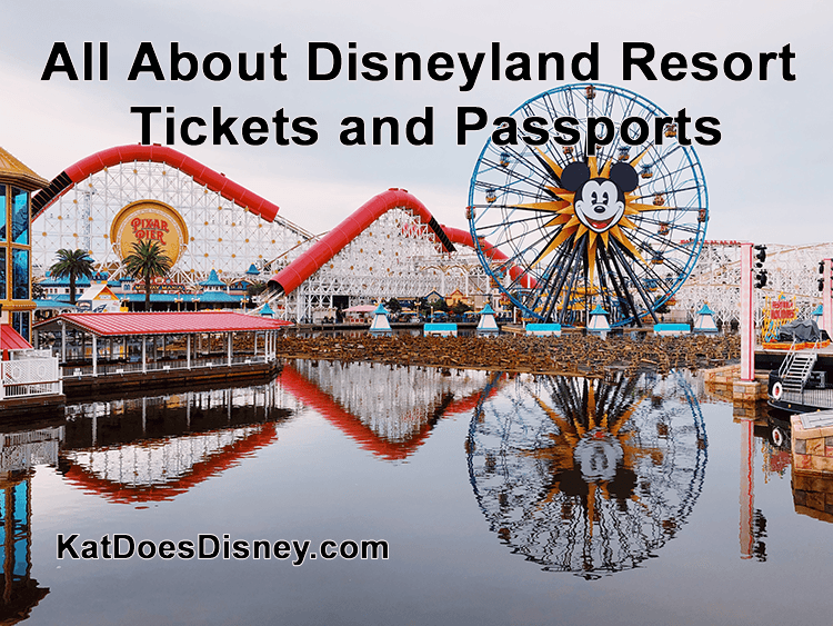 All About Disneyland Resort Tickets and Passports
